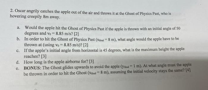 Solved 2. Oscar angrily catches the apple out of the air and | Chegg.com