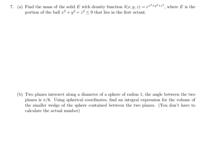 Solved 7. (a) Find the mass of the solid E with density | Chegg.com