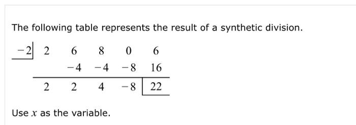 [Solved]: Identify the remainder The following table represe