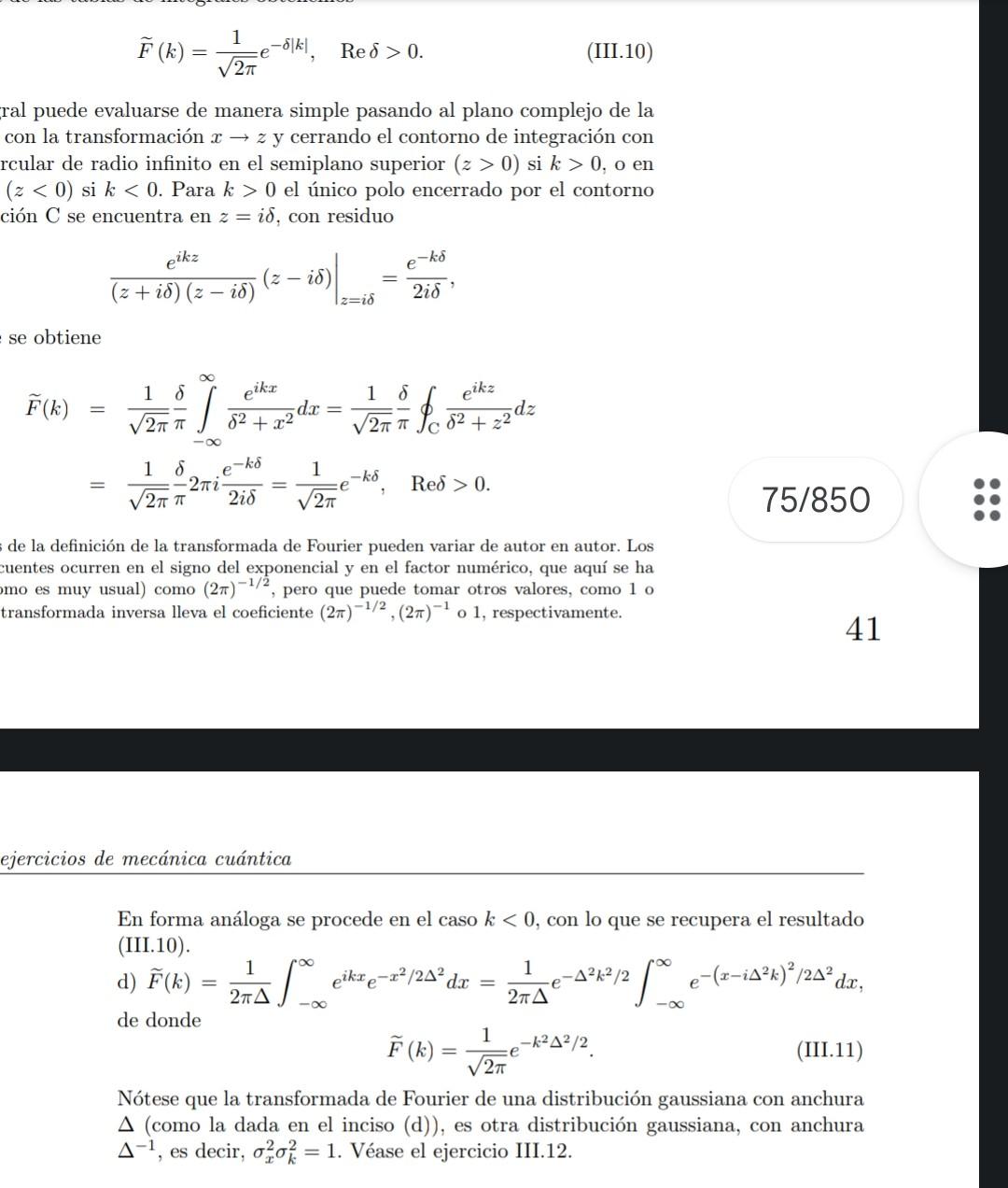 \[ \widetilde{F}(k)=\frac{1}{\sqrt{2 \pi}} e^{-\delta|k|}, \quad \operatorname{Re} \delta>0 \] ral puede evaluarse de manera