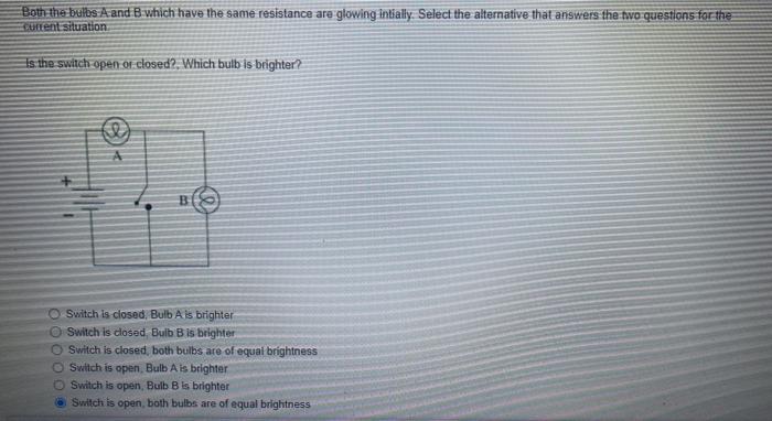 Solved Both the bulbs A and B which have the same resistance | Chegg.com