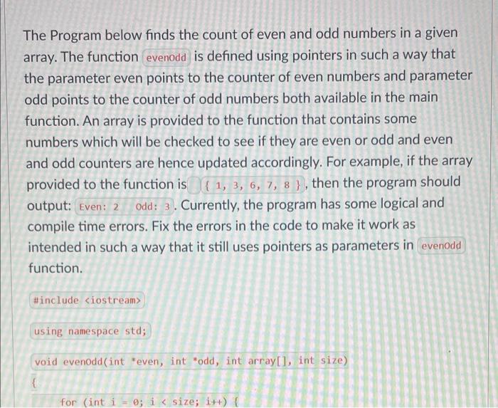 Solved The Program below finds the count of even and odd | Chegg.com