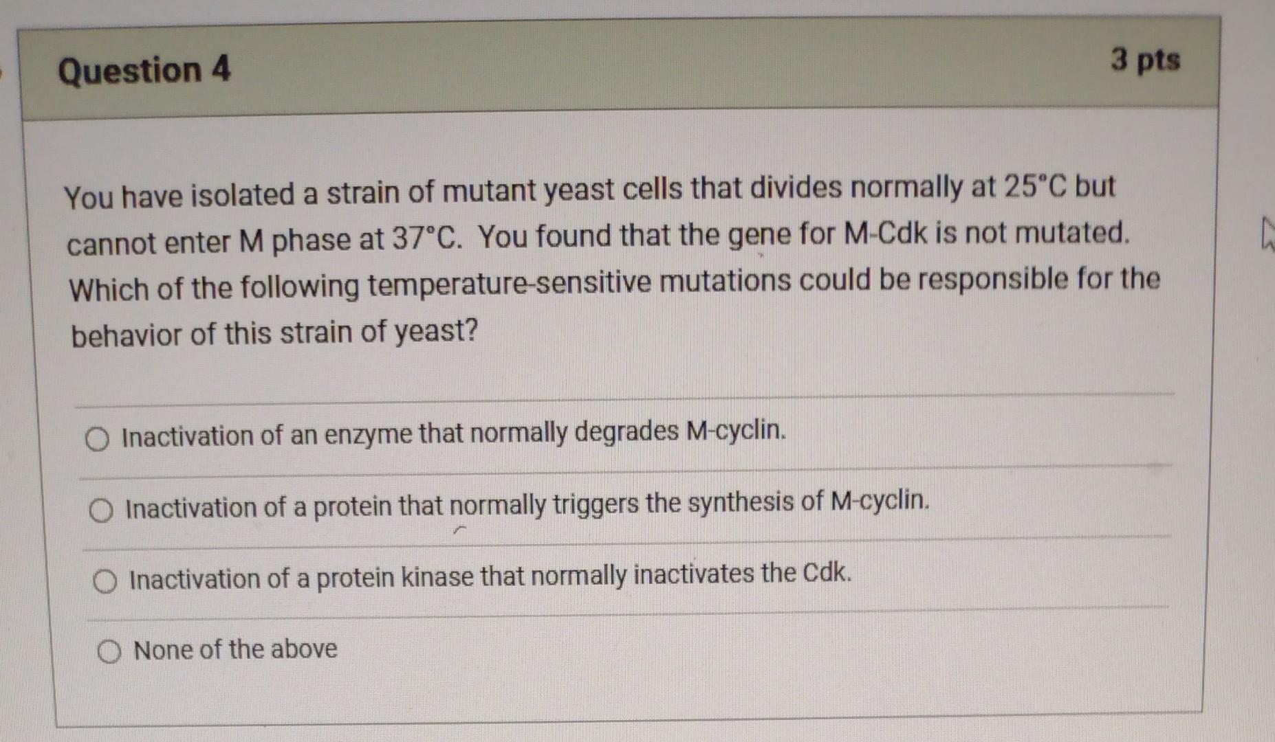 Solved You have isolated a strain of mutant yeast cells that | Chegg.com