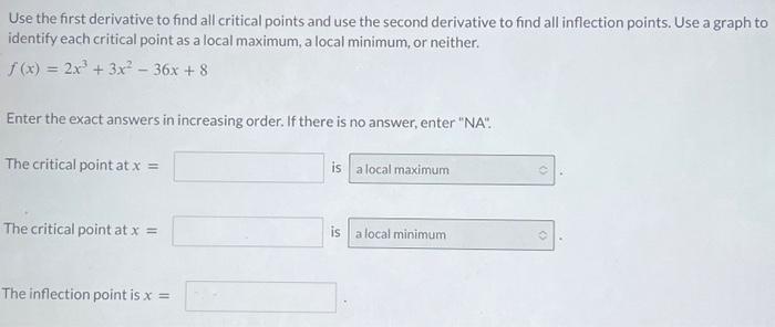 Solved Use The First Derivative To Find All Critical Points