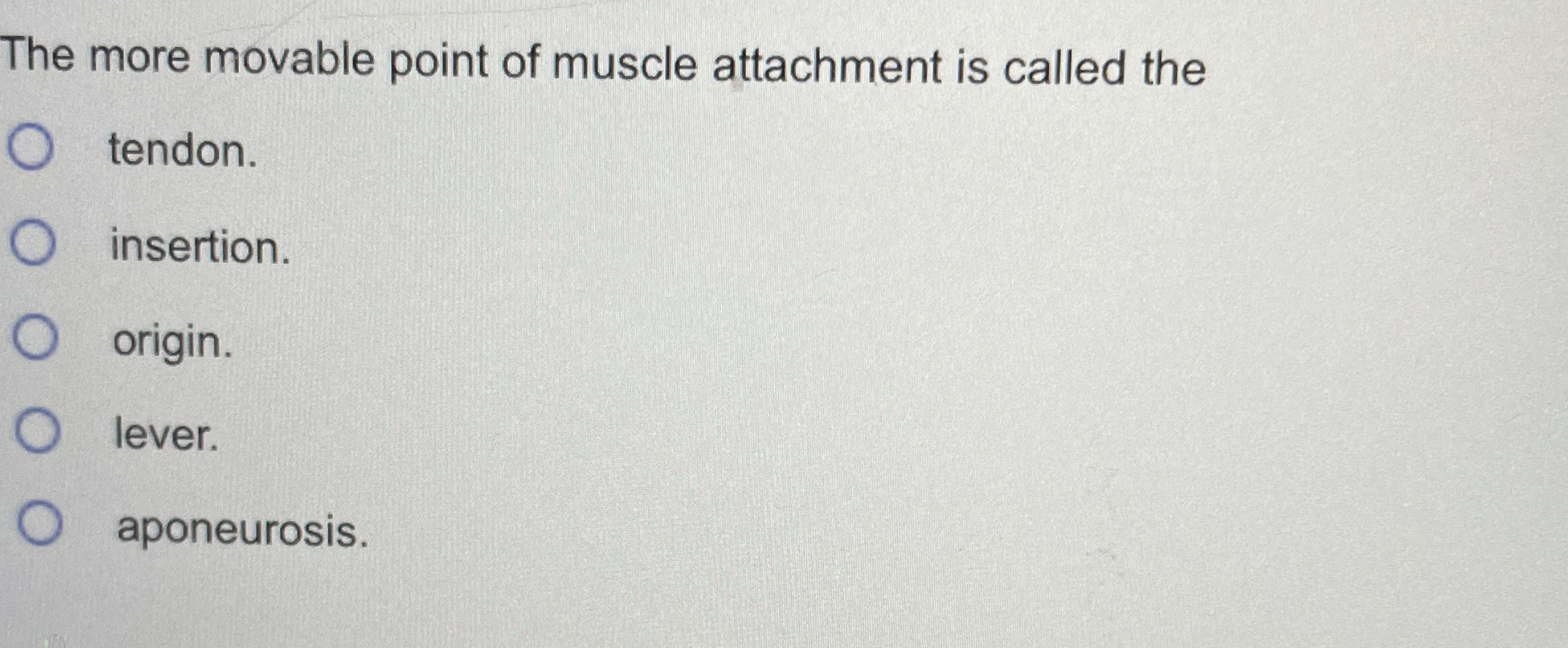 Solved The more movable point of muscle attachment is called