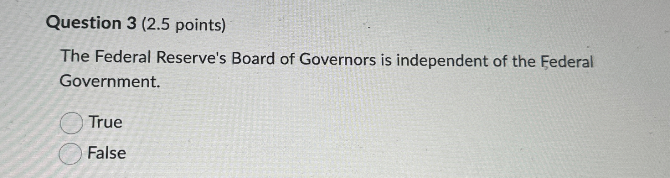 Solved Question 3 (2.5 ﻿points)The Federal Reserve's Board | Chegg.com
