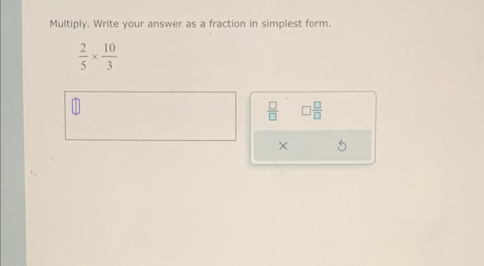 Solved Multiply. Write your answer as a fraction in simplest | Chegg.com