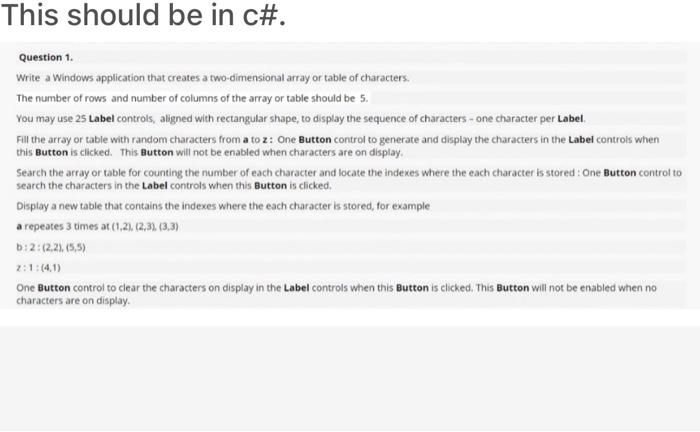 Solved This should be in c#. Question 1. Write a Windows | Chegg.com