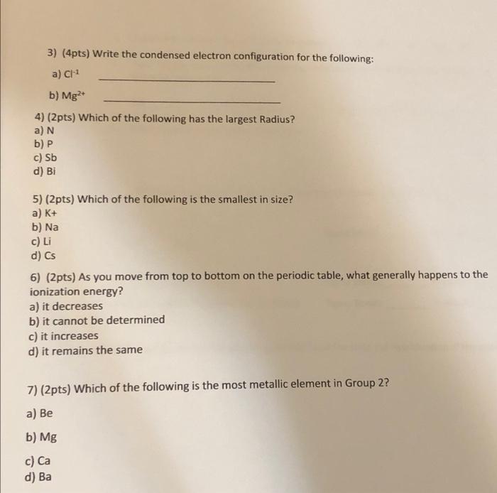 Solved 3) (4pts) Write the condensed electron configuration | Chegg.com