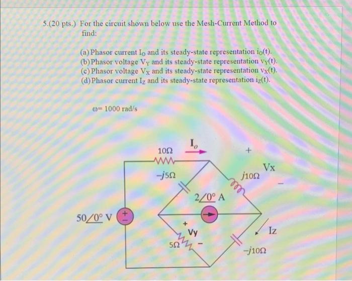 Solved 5.(20 pts.) For the circuit shown below use the | Chegg.com