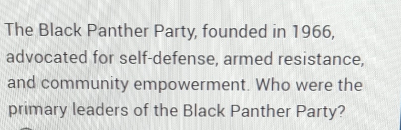 Solved The Black Panther Party, founded in 1966, ﻿advocated | Chegg.com