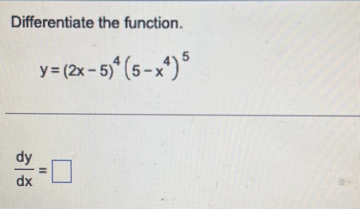 Solved Differentiate The Function Y 2x 5 4 5 X4 5