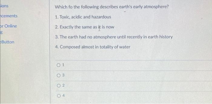 Solved How did oxygen get into the atmosphere? 1. It has | Chegg.com