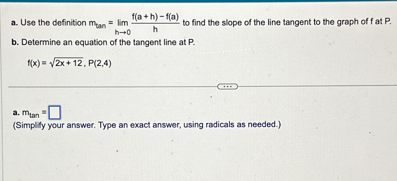 Solved a. ﻿Use the definition mtan=limh→0f(a+h)-f(a)h ﻿to | Chegg.com