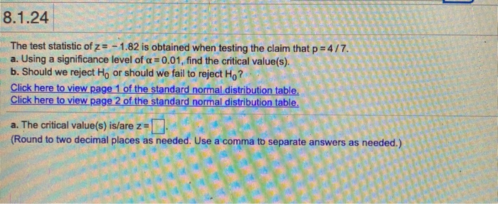 Solved 8.1.24 The test statistic of z = - 1.82 is obtained | Chegg.com