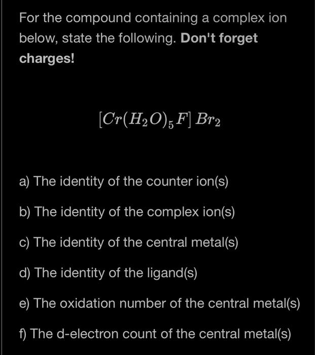 Solved For the compound containing a complex ion below, | Chegg.com