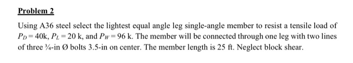 Solved Problem 2 Using A36 steel select the lightest equal | Chegg.com