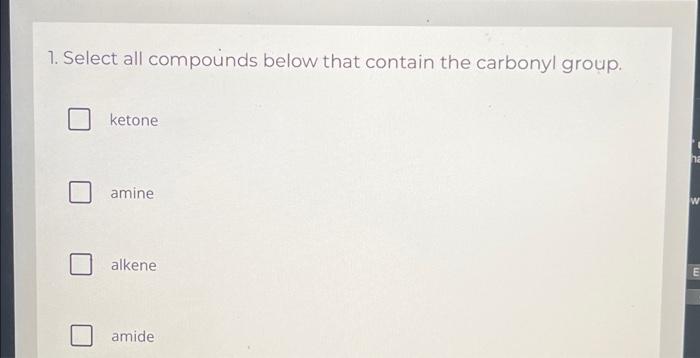 Solved 1. Select all compounds below that contain the | Chegg.com