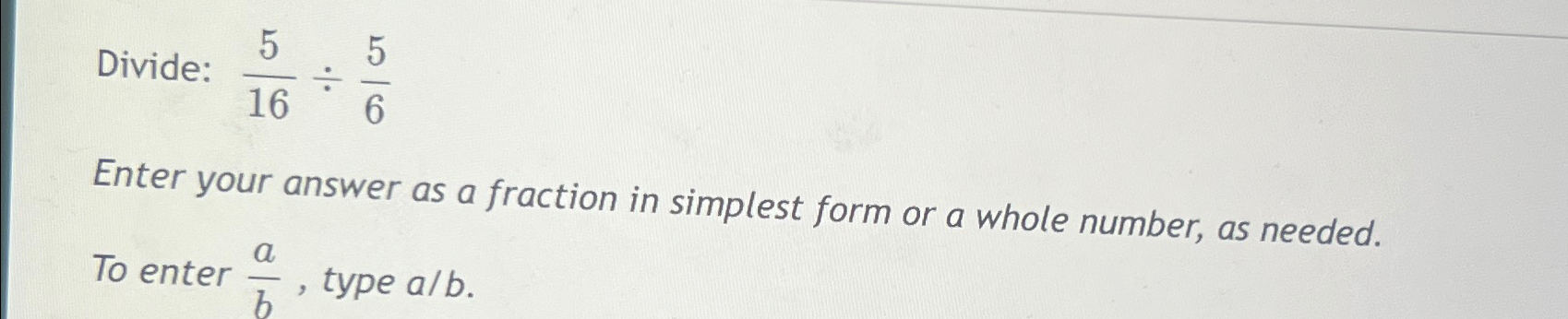 5 divided by 1 6 as a fraction in simplest