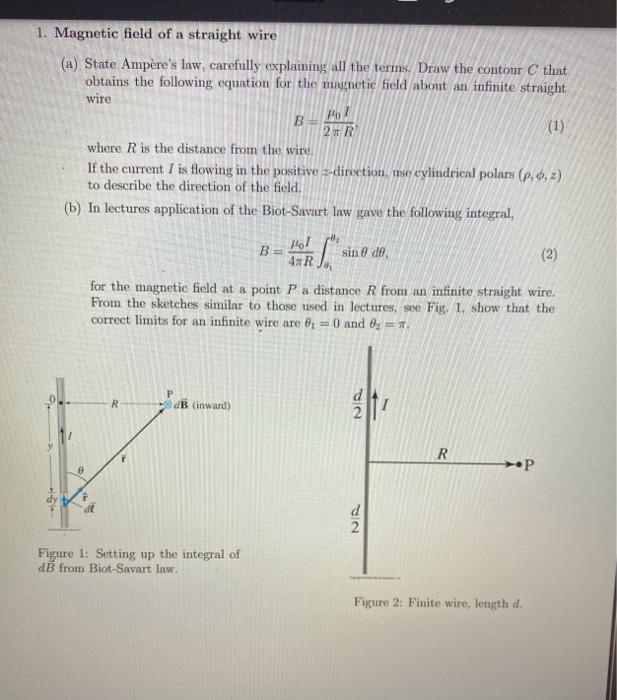 Solved 1. Magnetic field of a straight wire (a) State | Chegg.com
