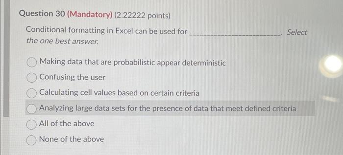Solved Conditional formatting in Excel can be used for | Chegg.com