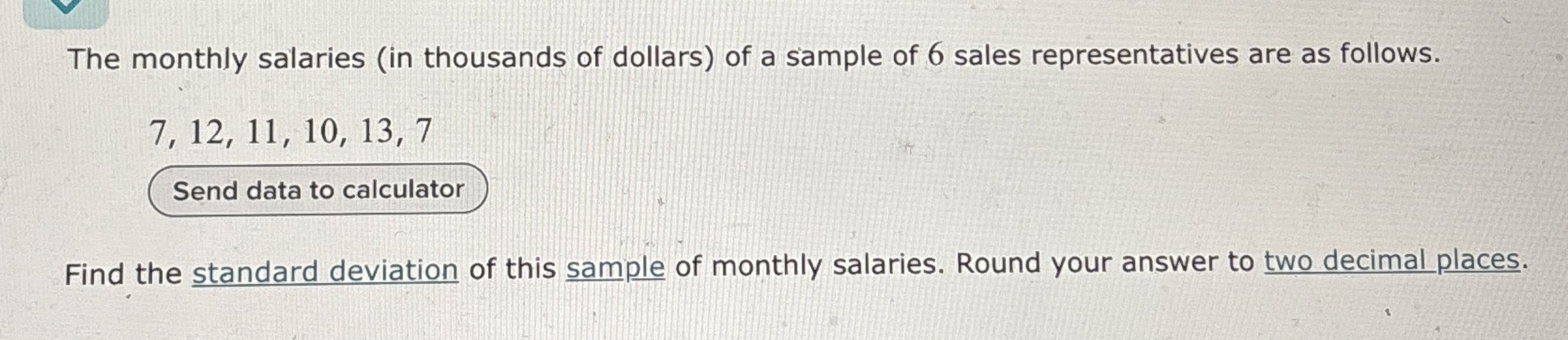 Solved by an EXPERT The monthly salaries (in thousands of dollars) ﻿of ...