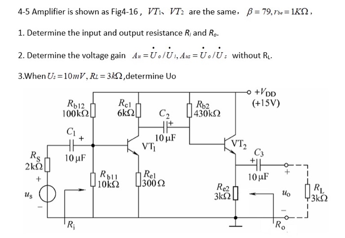 Solved 4-5 Amplifier is shown as Fig4-16, VT1 VT2 are the | Chegg.com