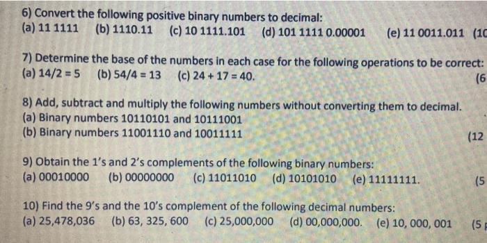 Solved 6) Convert the following positive binary numbers to | Chegg.com