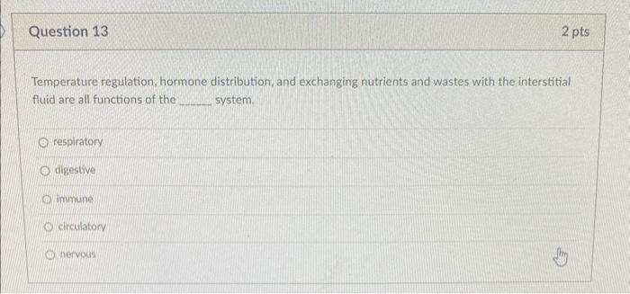 Solved Temperature regulation, hormone distribution, and | Chegg.com