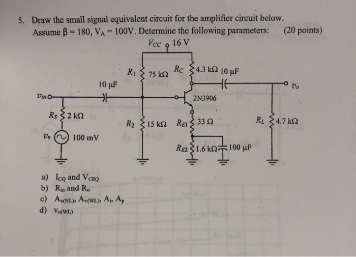 Solved 5. Draw the small signal equivalent circuit for the | Chegg.com