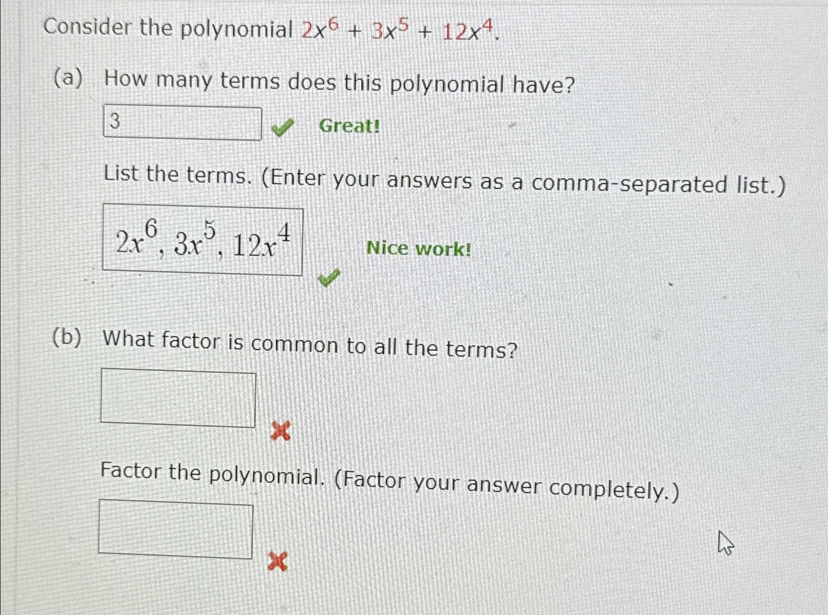Solved Consider the polynomial 2x6+3x5+12x4.(a) ﻿How many
