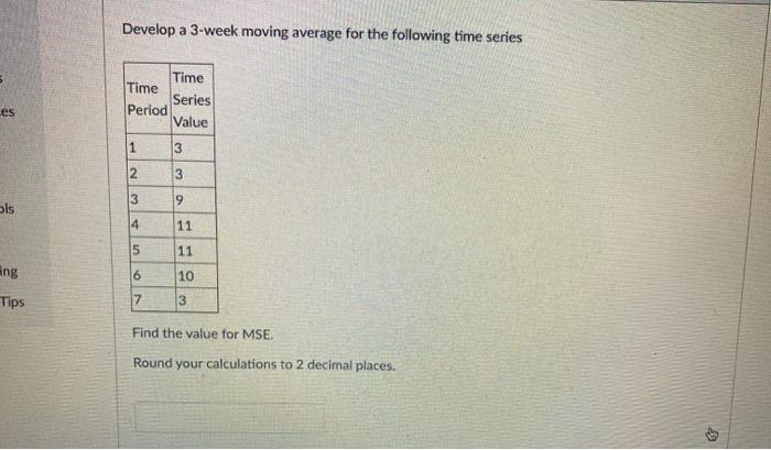 Solved Develop a 3-week moving average for the following | Chegg.com