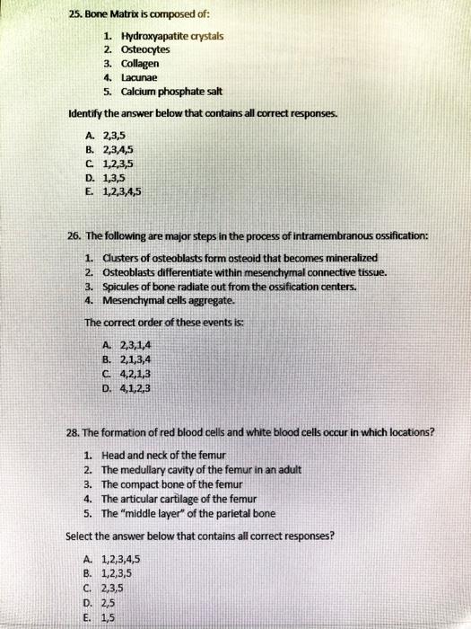 Solved 25. Bone Matrix is composed of 1. Hydroxyapatite