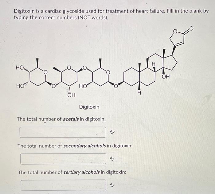 Solved Digitoxin is a cardiac glycoside used for treatment | Chegg.com