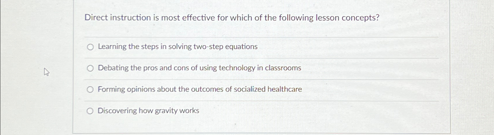 Solved Direct instruction is most effective for which of the | Chegg.com