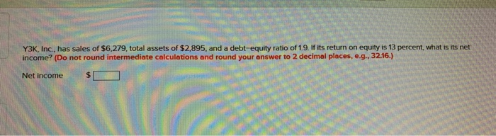 Solved Y3K Inc Has Sales Of 6 279 Total Assets Of Chegg solved-y3k-inc-has-sales-of-6-279-total-assets-of-chegg