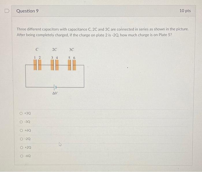 Solved D Question 9 10 Pts Three Different Capacitors With | Chegg.com