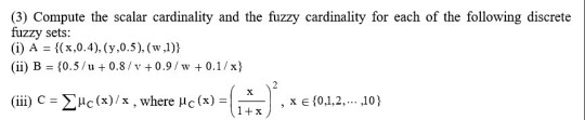 Solved (3) Compute the scalar cardinality and the fuzzy | Chegg.com