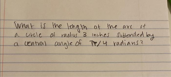 Solved What is the length of the are of a vircle of radius 3 | Chegg.com