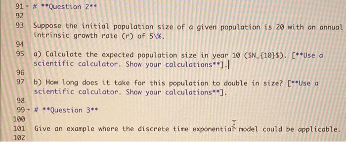 Solved 92 93 Suppose the initial population size of a given | Chegg.com