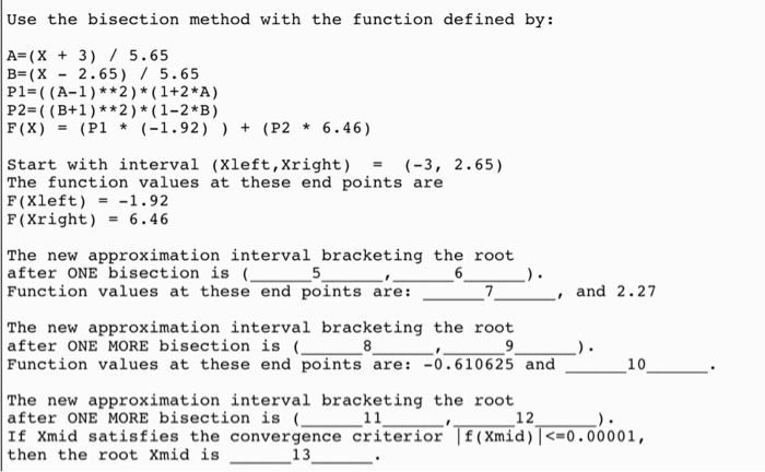 Solved Use The Bisection Method With The Function Defined | Chegg.com