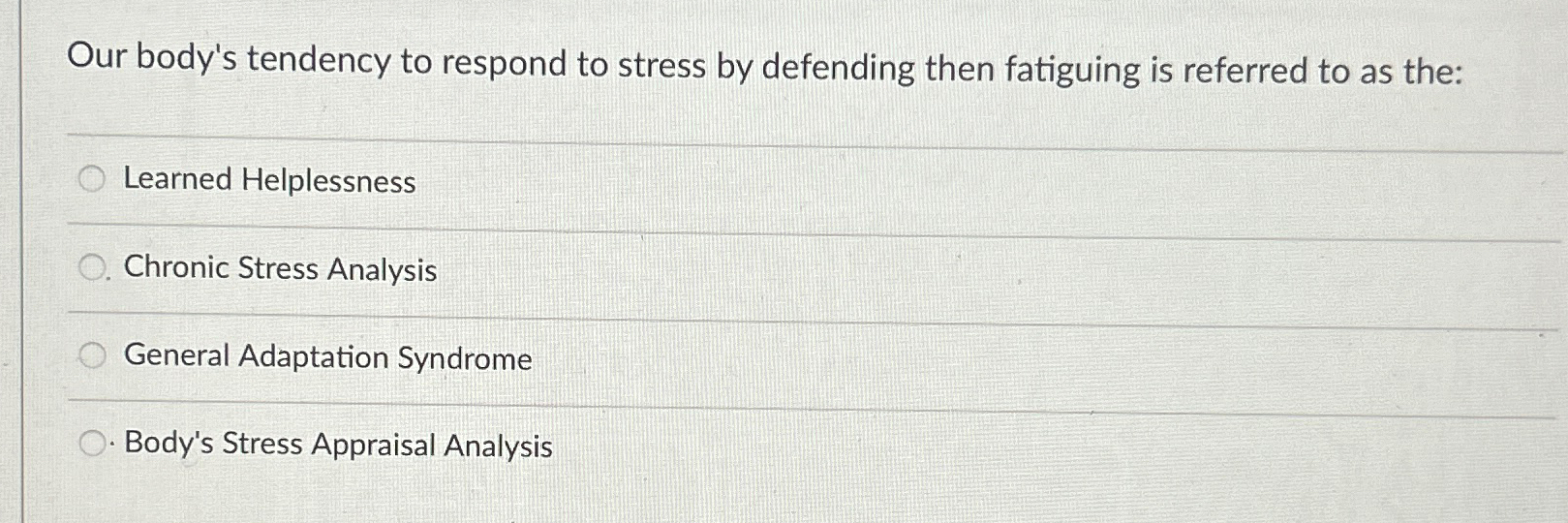 Solved Our body's tendency to respond to stress by defending | Chegg.com