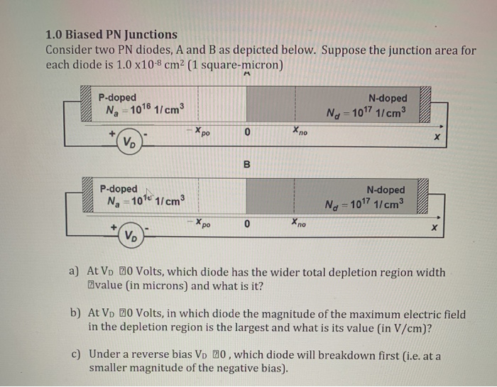 1.0 biased pn junctions consider two pn diodes, a and b as depicted below. suppose the junction area for each diode is 1.0 x1