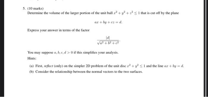 Solved 5. (10 marks) Determine the volume of the larger | Chegg.com