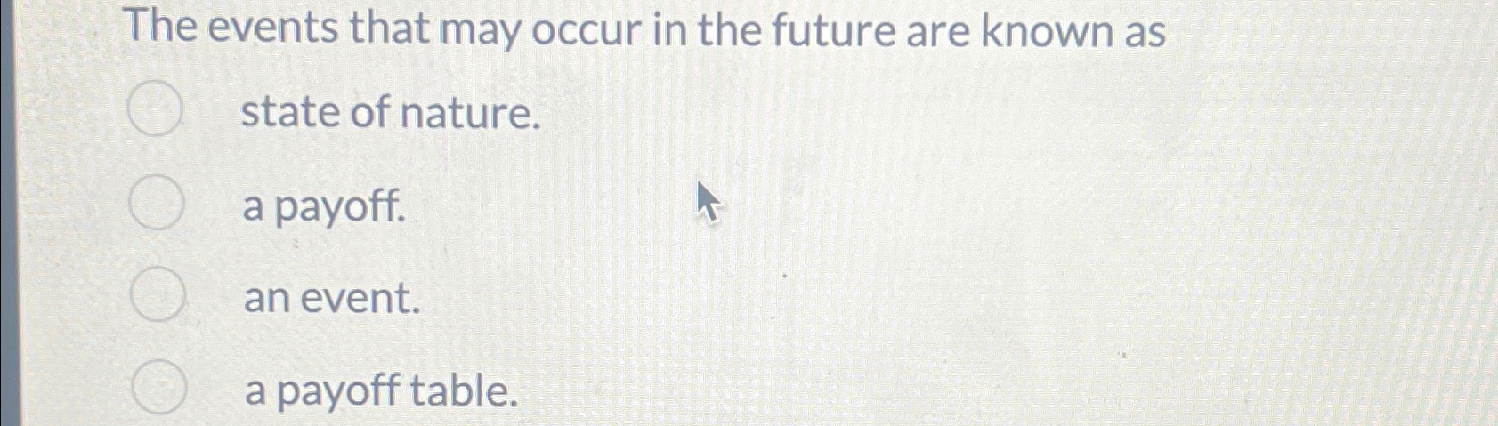 Solved The events that may occur in the future are known | Chegg.com