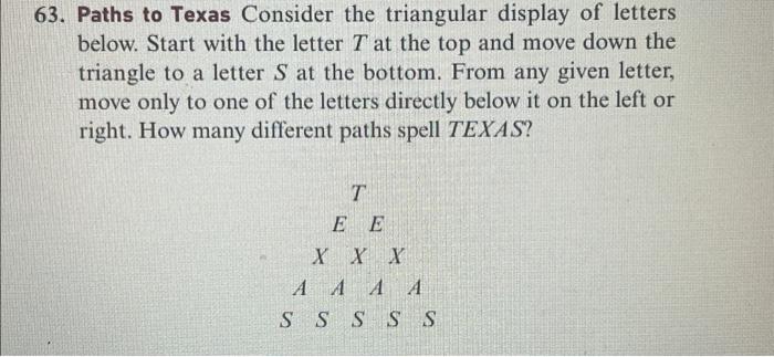 Solved 63. Paths to Texas Consider the triangular display of | Chegg.com