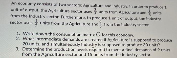 Solved An economy consists of two sectors: Agriculture and | Chegg.com