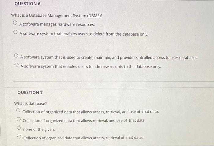 Solved QUESTION 6 What is a Database Management System | Chegg.com