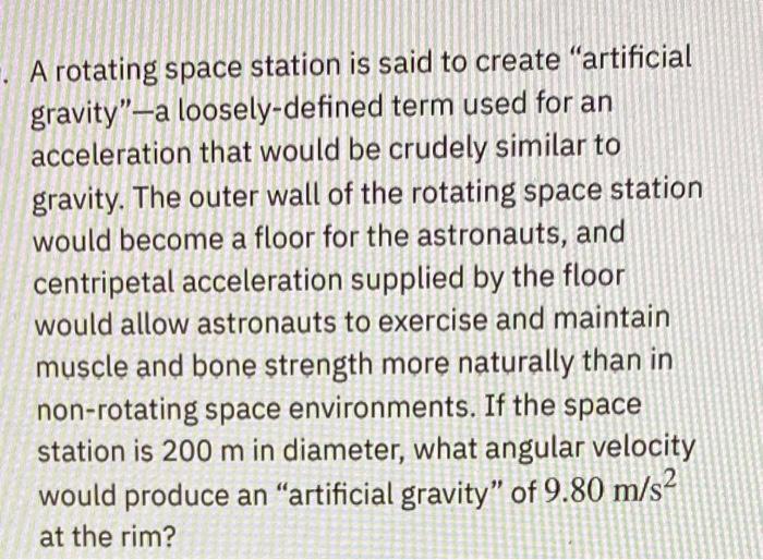 Solved A rotating space station is said to create
