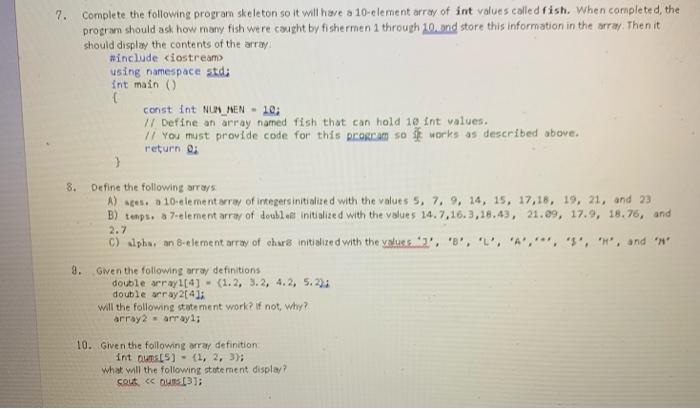 Solved 7. Complete the following program skeleton so it will | Chegg.com